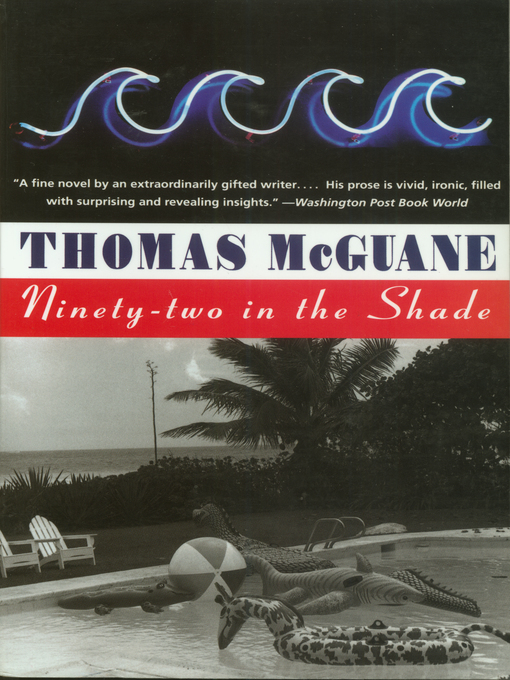 Title details for Ninety-Two in the Shade by Thomas McGuane - Wait list